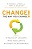 Change The Way You Change: 5 Roles of Leaders who Accelerate Business Performance